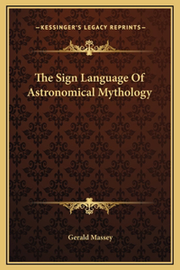 Sign Language Of Astronomical Mythology