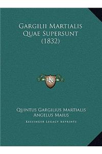 Gargilii Martialis Quae Supersunt (1832)