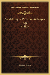 Saint-Remy de Provence Au Moyen Age (1892)