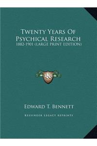 Twenty Years of Psychical Research