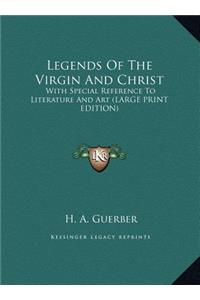 Legends of the Virgin and Christ