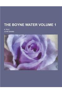 The Boyne Water; A Tale Volume 1