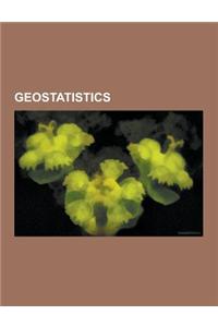 Geostatistics: Cluster Analysis, Covariance Function, European Forum for Geostatistics, Geodemographic Segmentation, Georges Matheron