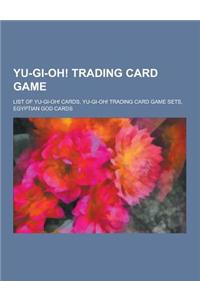 Yu-GI-Oh! Trading Card Game: List of Yu-GI-Oh! Cards, Yu-GI-Oh! Trading Card Game Sets, Egyptian God Cards