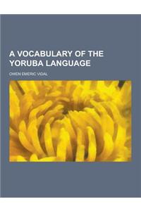 A Vocabulary of the Yoruba Language