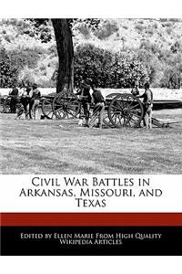 Civil War Battles in Arkansas, Missouri, and Texas