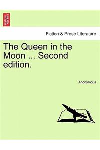 The Queen in the Moon ... Second Edition.