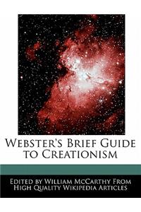 Webster's Brief Guide to Creationism