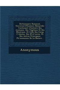 Dictionnaire Raisonne, Universel D'Histoire Naturelle