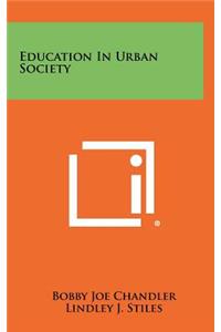 Education in Urban Society