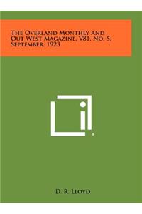 The Overland Monthly and Out West Magazine, V81, No. 5, September, 1923