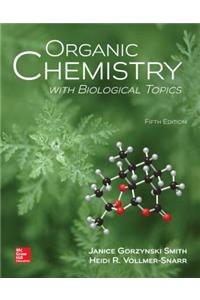 Loose Leaf for Organic Chemistry with Biological Topics
