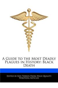 A Guide to the Most Deadly Plagues in History