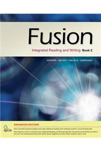 Fusion Book 2, Enhanced Edition: Integrated Reading and Writing