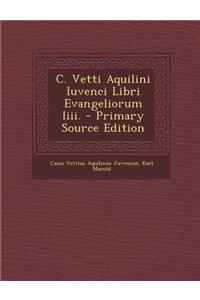 C. Vetti Aquilini Iuvenci Libri Evangeliorum IIII.