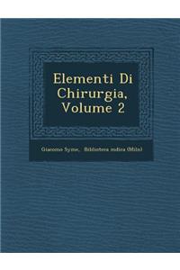 Elementi Di Chirurgia, Volume 2