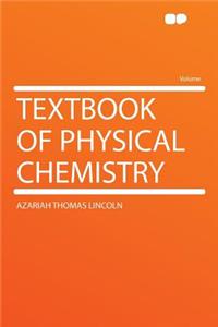 Textbook of Physical Chemistry