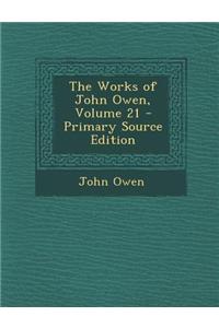 The Works of John Owen, Volume 21
