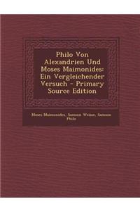 Philo Von Alexandrien Und Moses Maimonides: Ein Vergleichender Versuch