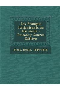 Les Français italianisants au 16e siecle