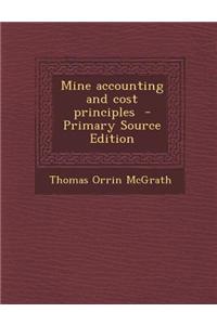 Mine Accounting and Cost Principles - Primary Source Edition