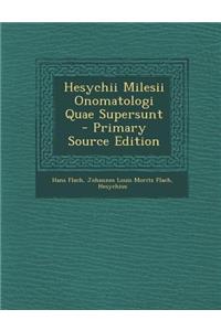 Hesychii Milesii Onomatologi Quae Supersunt - Primary Source Edition