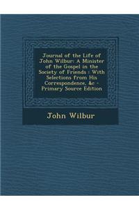 Journal of the Life of John Wilbur