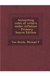 Accounting Rates of Return Under Inflation - Primary Source Edition