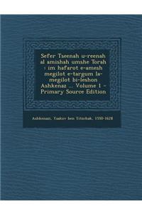 Sefer Tseenah U-Reenah Al Amishah Umshe Torah