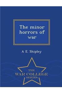 Minor Horrors of War - War College Series