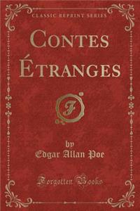 Contes Étranges (Classic Reprint)