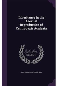 Inheritance in the Asexual Reproduction of Centropyxis Aculeata