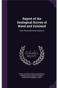 Report of the Geological Survey of Natal and Zululand: First-Third and Final, Volume 3