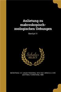 Anlietung zu makroskopisch-zoologischen Uebungen; Band pt 11