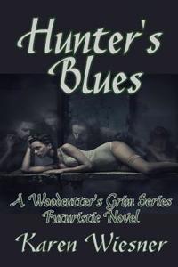 Hunter's Blues, a Woodcutter's Grim Series Futuristic Novel