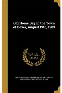 Old Home Day in the Town of Dover, August 19th, 1903