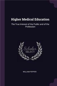 Higher Medical Education