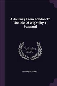 Journey From London To The Isle Of Wight [by T. Pennant]