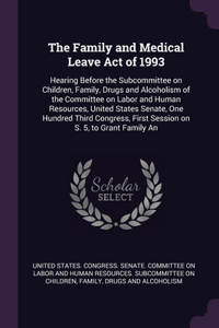 The Family and Medical Leave Act of 1993