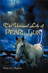 Unusual Life of Pearl Lux