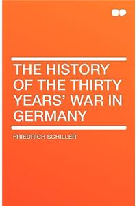 The History of the Thirty Years' War in Germany