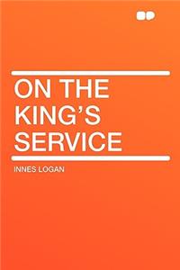 On the King's Service