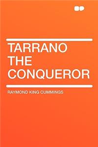 Tarrano the Conqueror