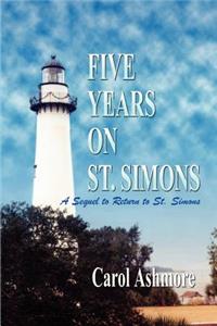 Five Years on St. Simons: A Sequel to Return to St. Simons