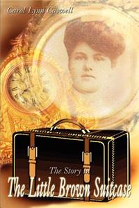 The Story in the Little Brown Suitcase