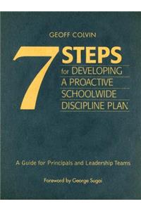 Seven Steps for Developing a Proactive Schoolwide Discipline Plan: A Guide for Principals and Leadership Teams