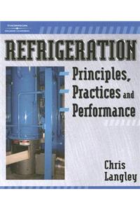 Refrigeration Principles, Practices, and Performance