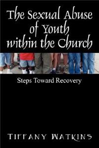 Sexual Abuse of Youth within the Church