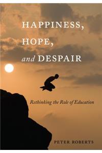 Happiness, Hope, and Despair