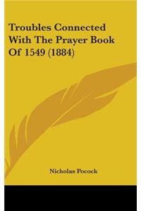 Troubles Connected with the Prayer Book of 1549 (1884)